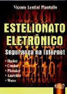 ESTELIONATO ELETRÔNICO - SEGURANÇA NA INTERNET