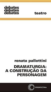 DRAMATURGIA: A CONSTRUÇÃO DA PERSONAGEM