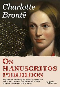 OS MANUSCRITOS PERDIDOS DE CHARLOTTE BRONTË