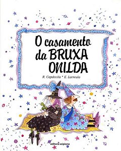 O CASAMENTO DA BRUXA ONILDA