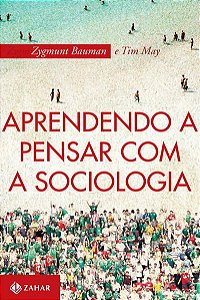 APRENDENDO A PENSAR COM A SOCIOLOGIA