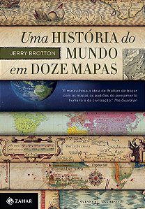 UMA HISTÓRIA DO MUNDO EM DOZE MAPAS