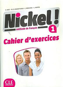 NICKEL! 1 - CAHIER D´EXERCICES