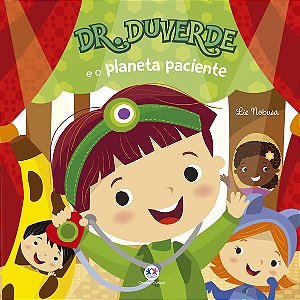 DR. DUVERDE E O PLANETA PACIENTE