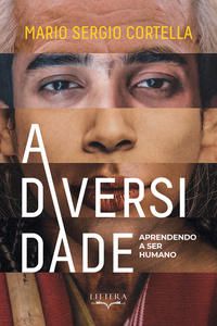 A DIVERSIDADE: APRENDENDO A SER HUMANO