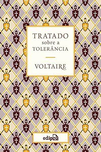 TRATADO SOBRE A TOLERÂNCIA - VOLTAIRE