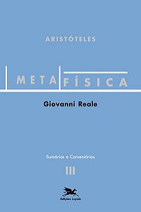 METAFÍSICA DE ARISTÓTELES (VOL. III - SUMÁRIOS E COMENTÁRIOS) - VOL. 3