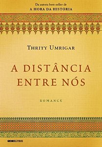 A DISTÂNCIA ENTRE NÓS
