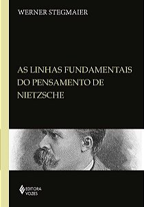 LINHAS FUNDAMENTAIS DO PENSAMENTO DE NIETZSCHE