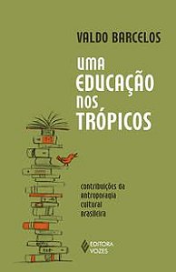 UMA EDUCAÇÃO NOS TRÓPICOS