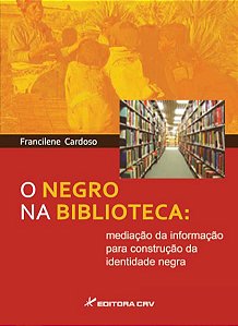 O NEGRO NA BIBLIOTECA