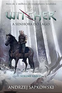 A SENHORA DO LAGO - THE WITCHER - A SAGA DO BRUXO GERALT DE RÍVIA (CAPA GAME) - VOL. 7