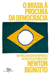 O BRASIL À PROCURA DA DEMOCRACIA