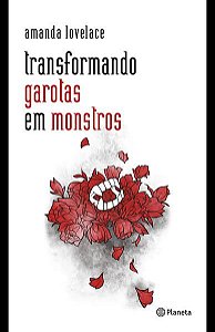 TRANSFORMANDO GAROTAS EM MONSTROS