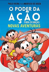 O PODER DA AÇÃO PARA CRIANÇAS: NOVAS AVENTURAS