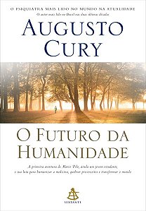 O FUTURO DA HUMANIDADE (MARCO POLO – LIVRO 1) - VOL. 1