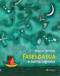 FASES DA LUA E OUTROS SEGREDOS