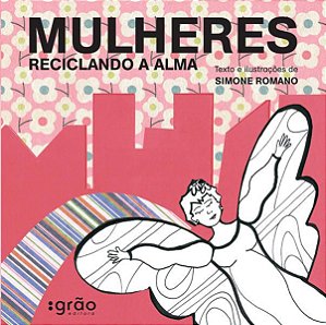 MULHERES RECICLANDO A ALMA