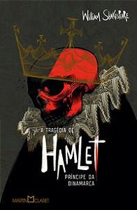A TRAGÉDIA DE HAMLET, PRÍNCIPE DA DINAMARCA