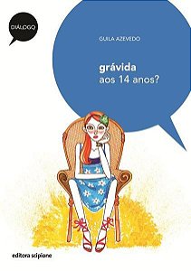 GRÁVIDA AOS 14 ANOS?