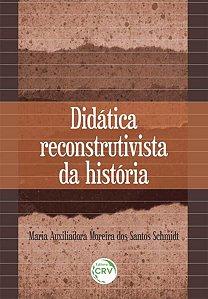 DIDÁTICA RECONSTRUTIVISTA DA HISTÓRIA