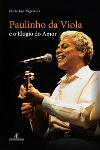 PAULINHO DA VIOLA E O ELOGIO DO AMOR