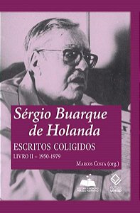 SÉRGIO BUARQUE DE HOLANDA: ESCRITOS COLIGIDOS - LIVRO II