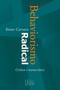 BEHAVIORISMO RADICAL - 2ª EDIÇÃO