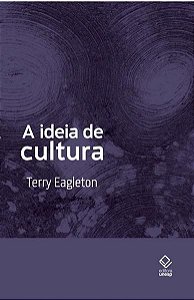 A IDEIA DE CULTURA - 2ª EDIÇÃO