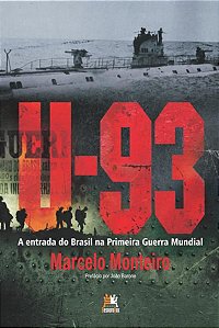 U-93 A ENTRADA DO BRASIL NA PRIMEIRA GUERRA MUNDIAL