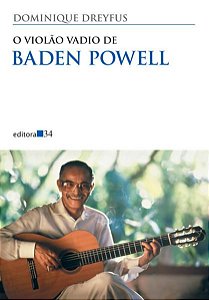 O VIOLÃO VADIO DE BADEN POWELL