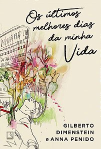 OS ÚLTIMOS MELHORES DIAS DA MINHA VIDA