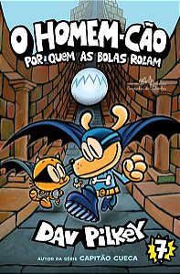 O HOMEM-CÃO: POR QUEM AS BOLAS ROLAM - VOL. 7