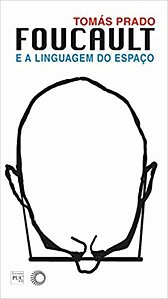 FOUCAULT E A LINGUAGEM DO ESPAÇO