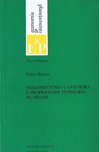 AGROINDÚSTRIA CANAVIEIRA E PROPRIEDADE FUNDIÁRIA NO BRASIL