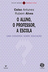 ALUNO, O PROFESSOR, A ESCOLA (O)