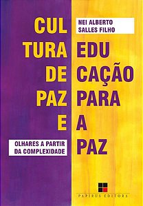 CULTURA DE PAZ E EDUCAÇÃO PARA A PAZ