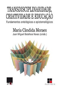 TRANSDISCIPLINARIDADE, CRIATIVIDADE E EDUCAÇÃO