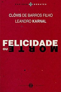 FELICIDADE OU MORTE