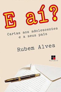E AÍ? CARTAS AOS ADOLESCENTES E A SEUS PAIS