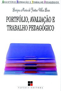 PORTFÓLIO, AVALIAÇÃO E TRABALHO PEDAGÓGICO