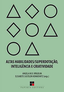 ALTAS HABILIDADES/SUPERDOTAÇÃO, INTELIGÊNCIA E CRIATIVIDADE