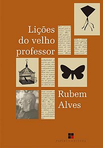 LIÇÕES DO VELHO PROFESSOR