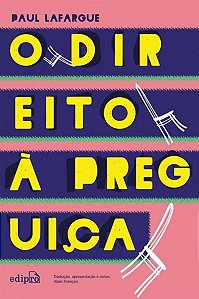O DIREITO À PREGUIÇA
