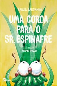 UMA COROA PARA O SR. ESPINAFRE