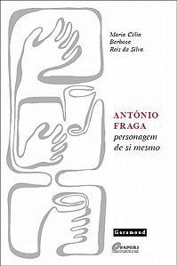 ANTÔNIO FRAGA: PERSONAGEM DE SI MESMO