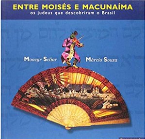 ENTRE MOISES E MACUNAÍMA