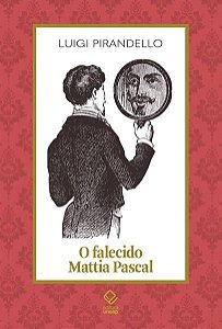 O FALECIDO MATTIA PASCAL - VOL. 8