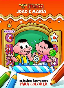 TURMA DA MÔNICA CLÁSSICOS ILUSTRADOS PARA COLORIR JOÃO E MARIA - VOL. 8