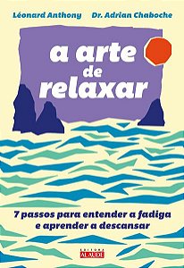 A ARTE DE RELAXAR